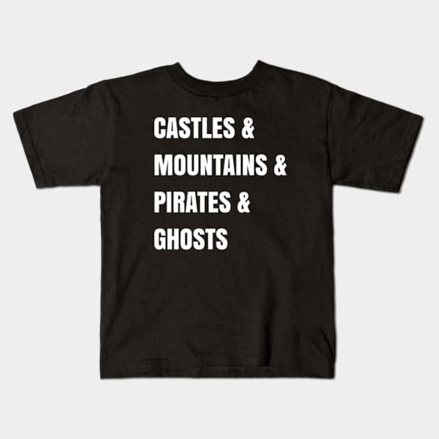 Castles & Mountains & Pirates & Ghosts Kids T-Shirt by DisTwits Network